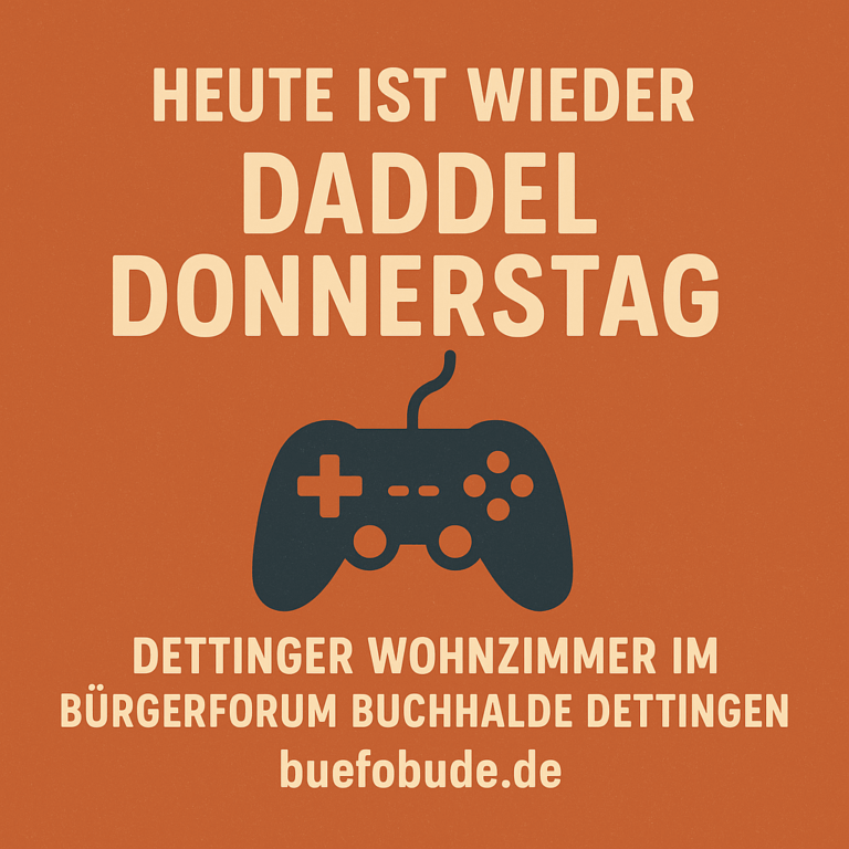 Daddel Donnerstag im Dettinger Wohnzimmer 🎮