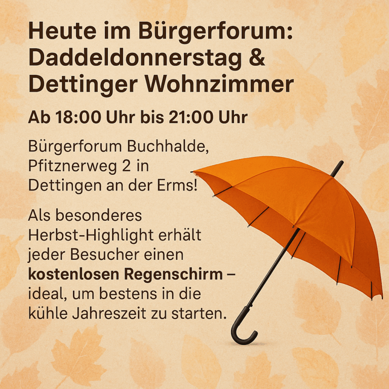 Heute im Bürgerforum: Daddeldonnerstag & Dettinger Wohnzimmer